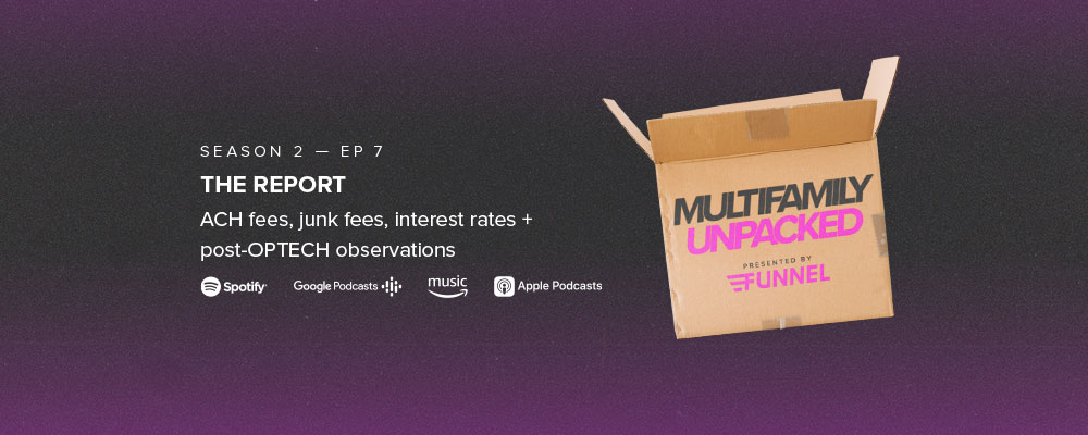S2 E7 — The Report — ACH fees, junk fees, interest rates + post-OPTECH observations