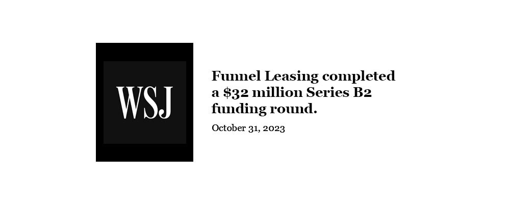 WSJ Pro Venture Capital — Funnel Leasing completed a $32 million Series B2 funding round