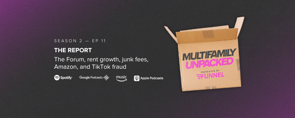 The Report – The Forum, rent growth, junk fees, Amazon, and TikTok fraud
