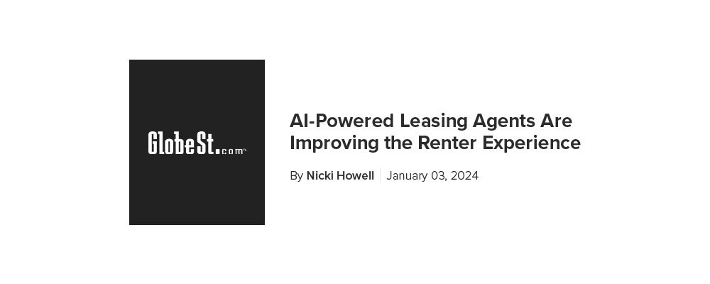 GlobeSt. — AI-powered leasing agents are improving the renter experience