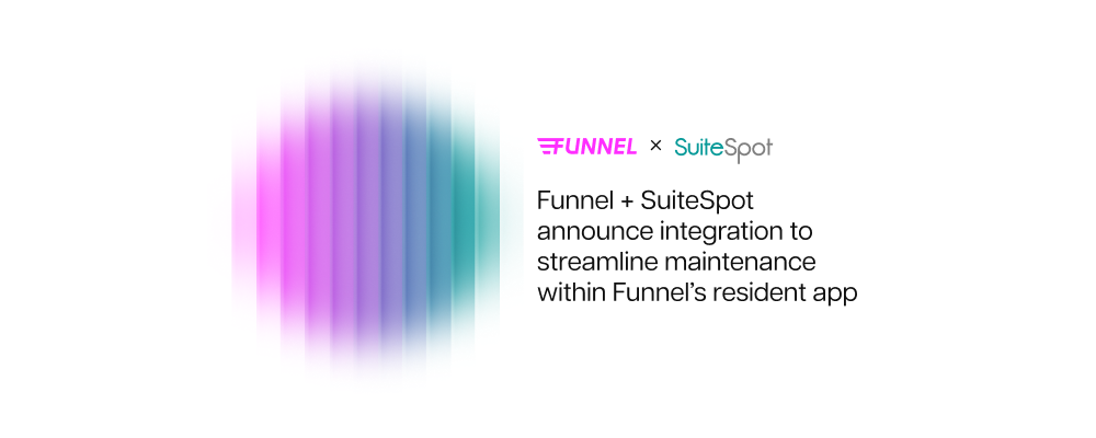 Funnel and SuiteSpot announce integration to streamline maintenance and elevate the resident experience