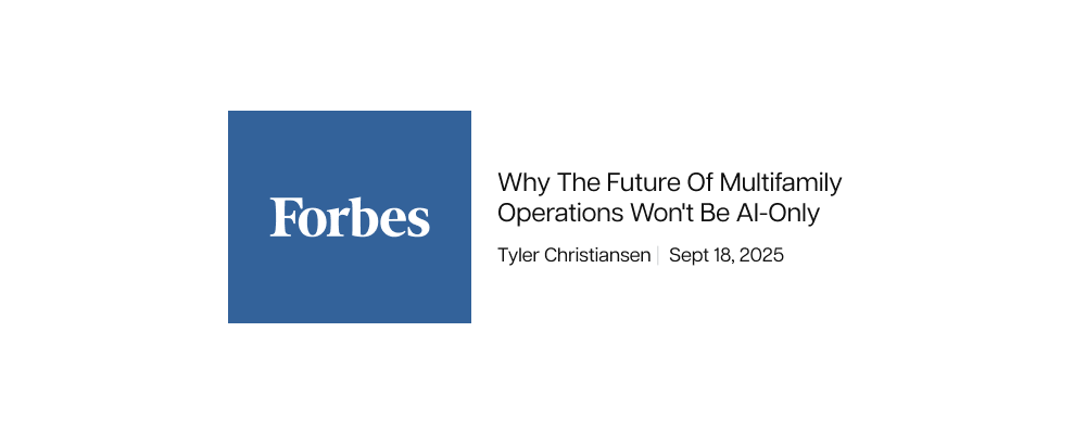 Forbes — Why the future of multifamily operations won’t be AI-only