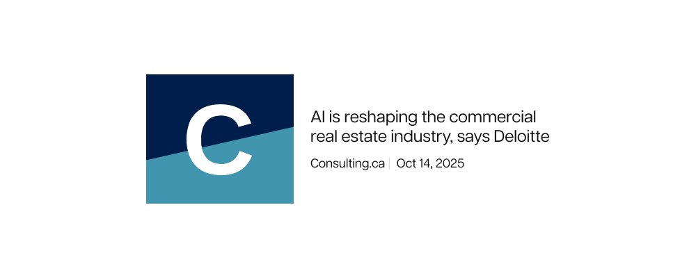 Consulting.ca — AI is reshaping the commercial real estate industry, says Deloitte