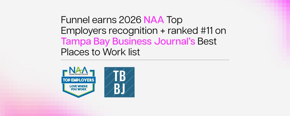 Funnel earns 2026 NAA Top Employers recognition and ranks No. 11 on Tampa Bay Business Journal’s Best Places to Work list